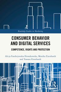 Book Cover for Consumer Behavior and Digital Services by Alicja Fandrejewska, Monika Eisenbardt, Tomasz Eisenbardt
