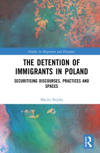 Book Cover for The Detention of Immigrants in Poland by Maciej Stepka