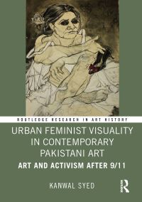 Book Cover for Urban Feminist Visuality in Contemporary Pakistani Art by Kanwal Syed