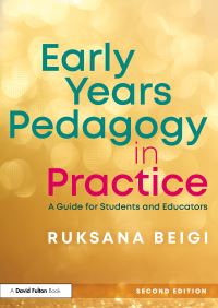 Book Cover for Early Years Pedagogy in Practice by Ruksana Beigi