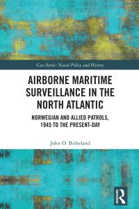 Book Cover for Airborne Maritime Surveillance in the North Atlantic by John O Birkeland