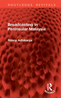 Book Cover for Broadcasting in Peninsular Malaysia by Ronny Adhikarya