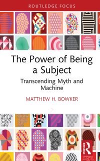 Book Cover for The Power of Being a Subject by Matthew H Bowker
