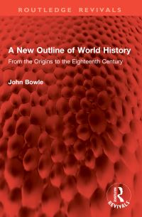 Book Cover for A New Outline of World History by John Bowle