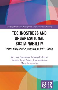 Book Cover for Technostress and Organizational Sustainability by Vincenzo Auriemma, Caterina Galdiero, Gennaro Iorio, Rosario Marrapodi, Marcello Martinez