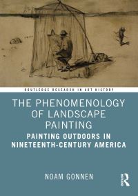 Book Cover for The Phenomenology of Landscape Painting by Noam Gonnen