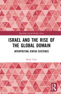 Book Cover for Israel and the Rise of the Global Domain by Mark Tilse