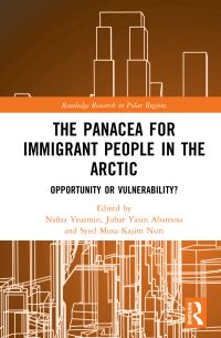 Book Cover for The Panacea for Immigrant People in the Arctic by Nafisa Yeasmin, Juhar Yasin Abamosa, Syed Musa Kajim Nuri