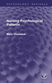 Book Cover for Nursing Psychological Patients by Mary Chadwick