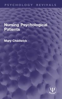 Book Cover for Nursing Psychological Patients by Mary Chadwick