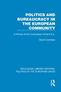 Book Cover for Politics and Bureaucracy in the European Community by David L Coombes
