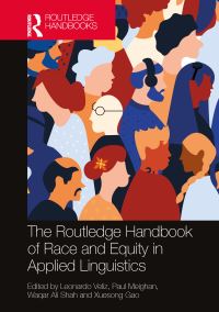 Book Cover for The Routledge Handbook of Race and Equity in Applied Linguistics by Leonardo Veliz, Paul Meighan, Waqar Ali Shah, Xuesong Gao