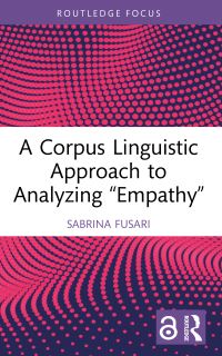 Book Cover for A Corpus Linguistic Approach to Analyzing 'Empathy' by Sabrina Fusari