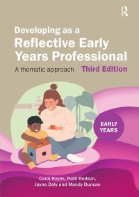 Book Cover for Developing as a Reflective Early Years Professional by Carol Hayes, Ruth Hudson, Jayne Daly, Mandy Duncan