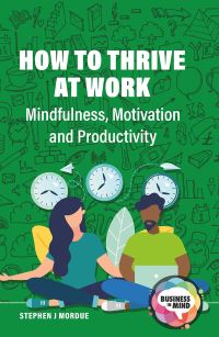Book Cover for How to Thrive at Work by Stephen J Mordue