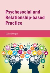 Book Cover for Psychosocial and Relationship-Based Practice by Claudia Megele