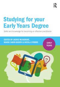 Book Cover for Studying for Your Early Years Degree by Jackie Musgrave, Maggi SavinBaden, Nicola Stobbs