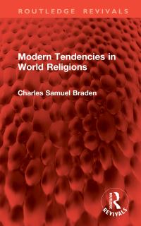 Book Cover for Modern Tendencies in World Religions by Charles Samuel Braden