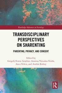 Book Cover for Transdisciplinary Perspectives on Sharenting by Gergely Ferenc Lendvai, Arantxa VizcaínoVerdú, Anca Velicu, András Koltay