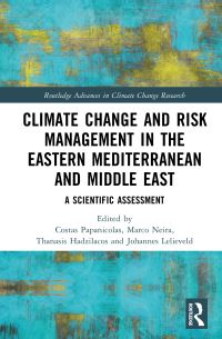 Book Cover for Climate Change and Risk Management in the Eastern Mediterranean and Middle East by C N Papanicolas, Marco Neira, Thanasis Hadzilacos, Jos Lelieveld