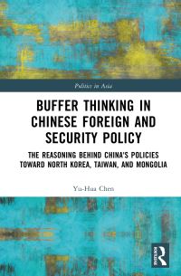 Book Cover for Buffer Thinking in Chinese Foreign and Security Policy by YuHua Chen
