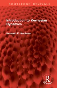 Book Cover for Introduction to Keynesian Dynamics by Kenneth K Kurihara