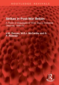 Book Cover for Strikes in Post-War Britain by JW Durcan, WEJ McCarthy, GP Redman