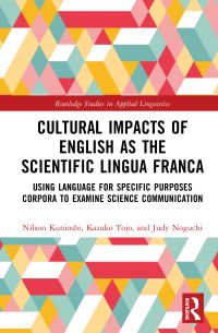 Book Cover for Cultural Impacts of English as the Scientific Lingua Franca by Nílson Kunioshi, Kazuko Tojo, Judy Noguchi