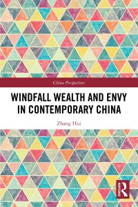 Book Cover for Windfall Wealth and Envy in Contemporary China by Zhang Hui