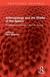 Book Cover for Anthropology and the Riddle of the Sphinx by Paul Spencer