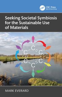 Book Cover for Seeking Societal Symbiosis for the Sustainable Use of Materials by Mark Everard