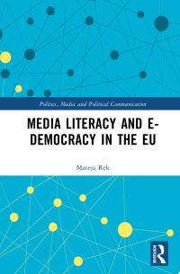 Book Cover for Media Literacy and E-Democracy in the EU by Mateja Rek