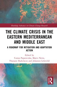 Book Cover for The Climate Crisis in the Eastern Mediterranean and Middle East by Costas N Papanicolas, Marco Neira, Thanasis Hadzilacos, Jos Lelieveld