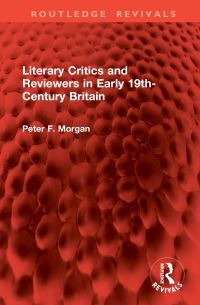 Book Cover for Literary Critics and Reviewers in Early 19Th-Century Britain by Peter F Morgan