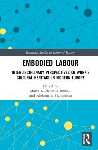 Book Cover for Embodied Labour by Marta KurkowskaBudzan, Aleksandra GalasiÔnska