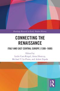 Book Cover for Connecting the Renaissance by Leslie CarrRiegel, Anna Horeczy, Michael T Lo Piano, Adam Zapala