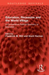 Book Cover for Education, Recession and the World Village by Frederick M Wirt, Grant Harman