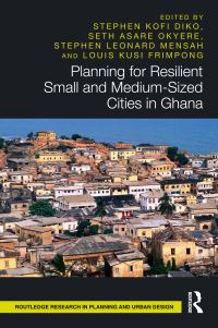 Book Cover for Planning for Resilient Small and Medium-Sized Cities in Ghana by 