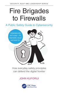 Book Cover for Fire Brigades to Firewalls by John Kuforiji