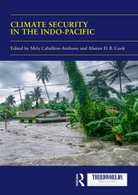 Book Cover for Climate Security in the Indo-Pacific by Mely Caballero Anthony, Alistair D B Cook