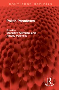 Book Cover for Polish Paradoxes by Stanislaw Gomulka, Antony Polonsky
