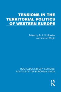 Book Cover for Tensions in the Territorial Politics of Western Europe by R A W Rhodes, Vincent Wright