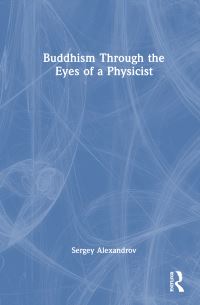 Book Cover for Buddhism Through the Eyes of a Physicist by Sergey Alexandrov