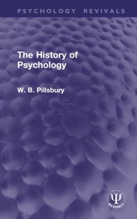 Book Cover for The History of Psychology by W B Pillsbury