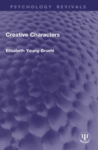 Book Cover for Creative Characters by Elisabeth YoungBruehl