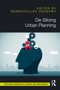 Book Cover for De-Siloing Urban Planning by Mennatullah Hendawy