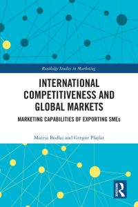 Book Cover for International Competitiveness and Global Markets by Mateja Bodlaj, Gregor Pfajfar