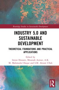 Book Cover for Industry 5.0 and Sustainable Development by Imran Hossain, Mourade Azrour, A K M Haque, S M Akram Ullah