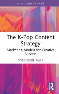Book Cover for The K-Pop Content Strategy by Dominique Falla