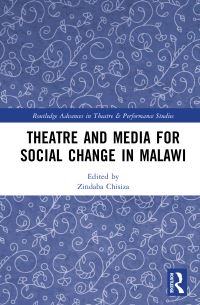 Book Cover for Theatre and Media for Social Change in Malawi by Zindaba Chisiza